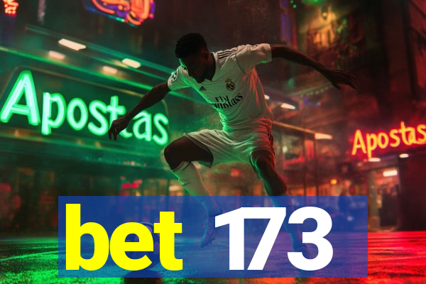 bet 173